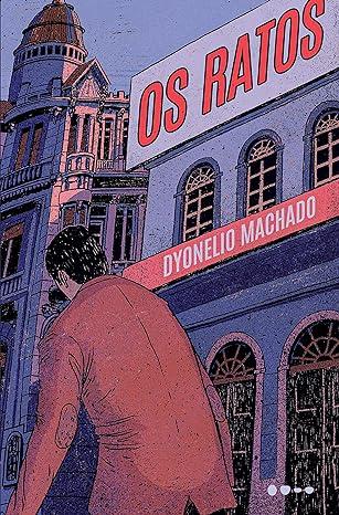 Os ratos – Dyonélio Machado